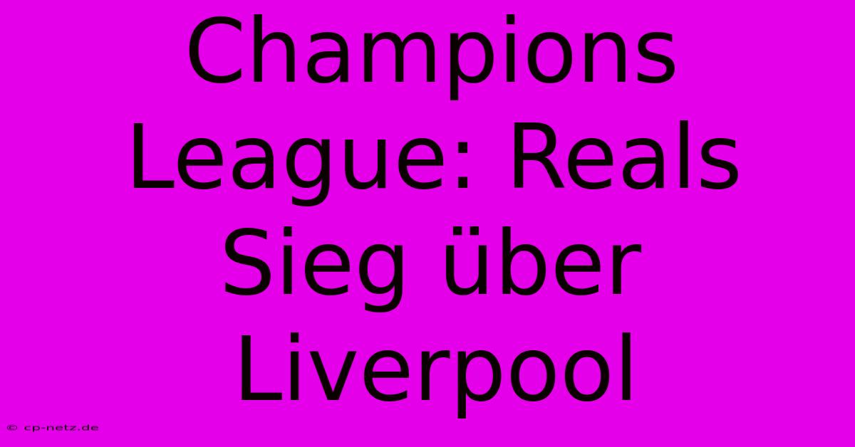 Champions League: Reals Sieg Über Liverpool