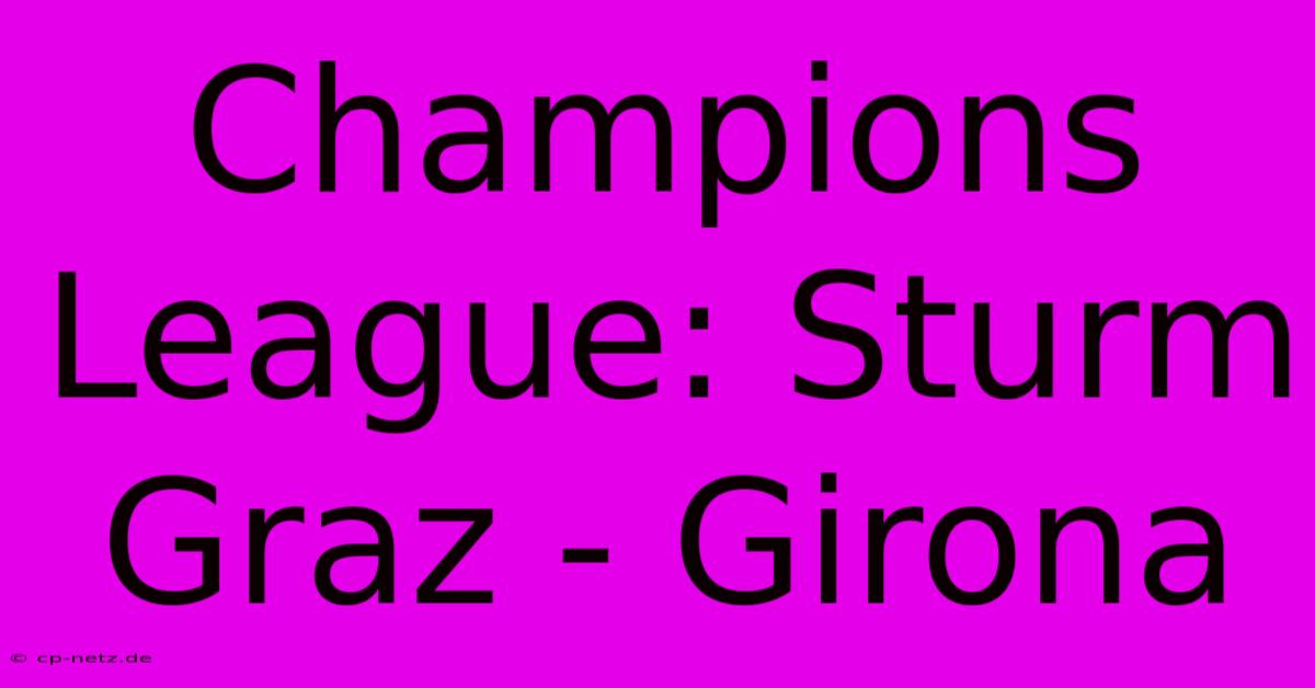 Champions League: Sturm Graz - Girona