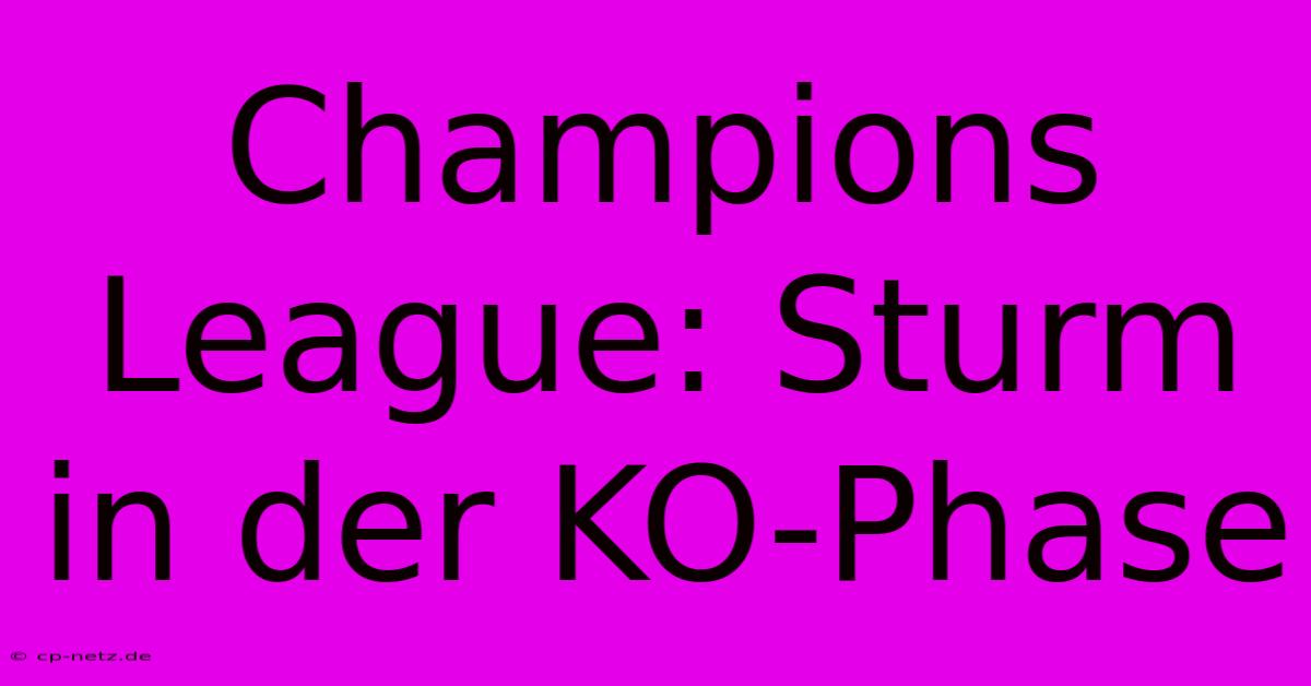 Champions League: Sturm In Der KO-Phase