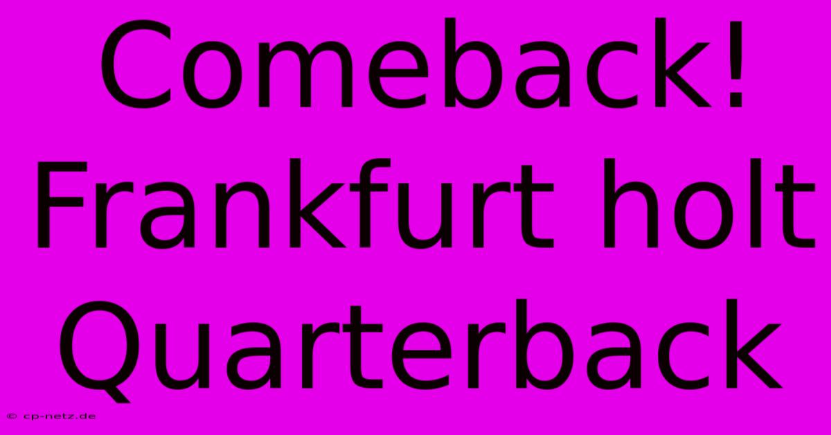 Comeback! Frankfurt Holt Quarterback