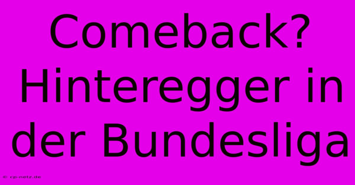 Comeback? Hinteregger In Der Bundesliga