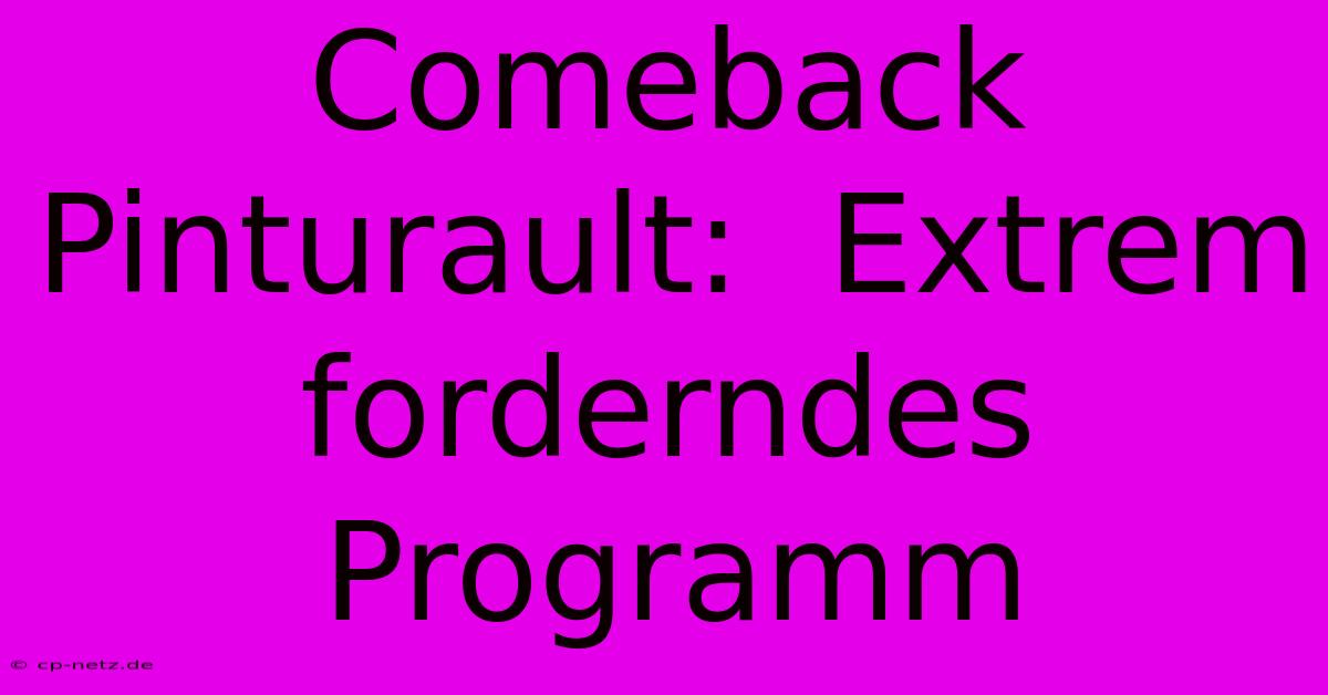 Comeback Pinturault:  Extrem Forderndes Programm