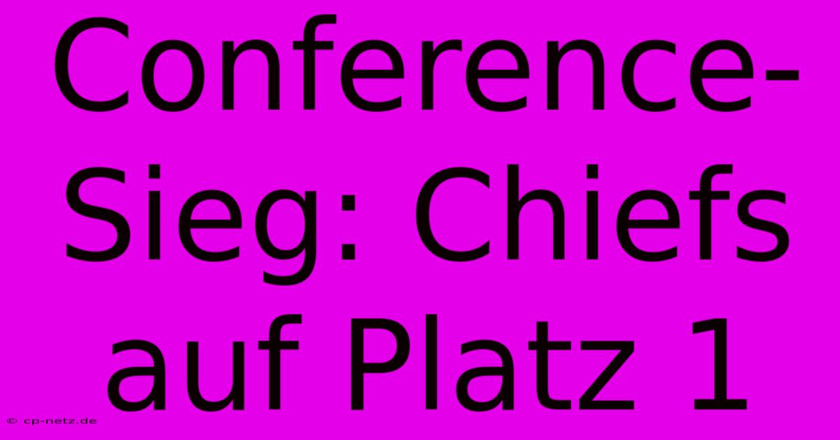 Conference-Sieg: Chiefs Auf Platz 1