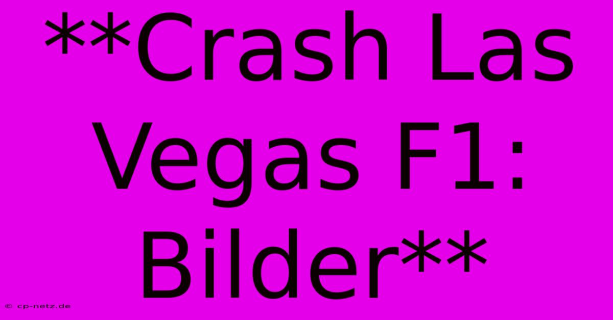 **Crash Las Vegas F1: Bilder**