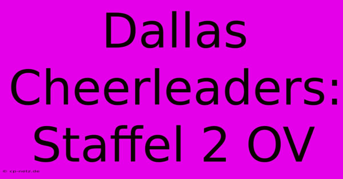 Dallas Cheerleaders: Staffel 2 OV