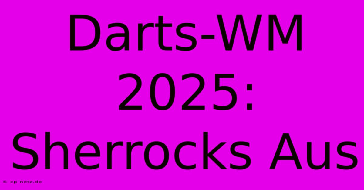 Darts-WM 2025: Sherrocks Aus