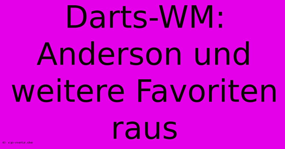 Darts-WM: Anderson Und Weitere Favoriten Raus