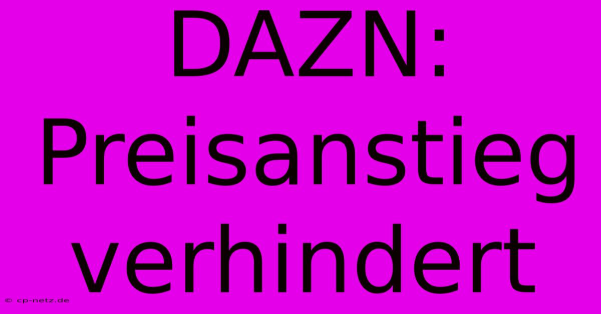 DAZN: Preisanstieg Verhindert