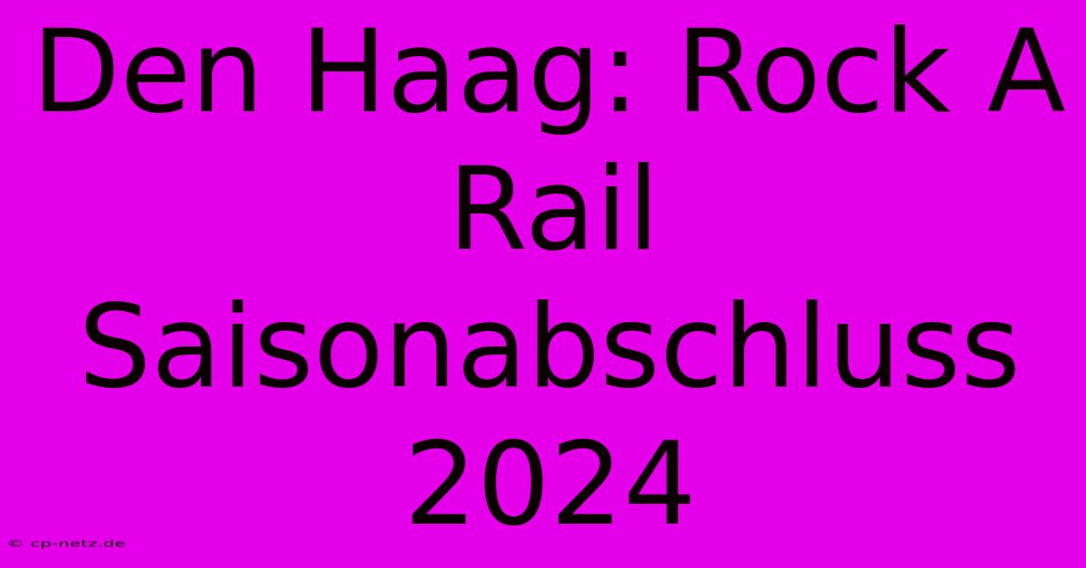 Den Haag: Rock A Rail Saisonabschluss 2024