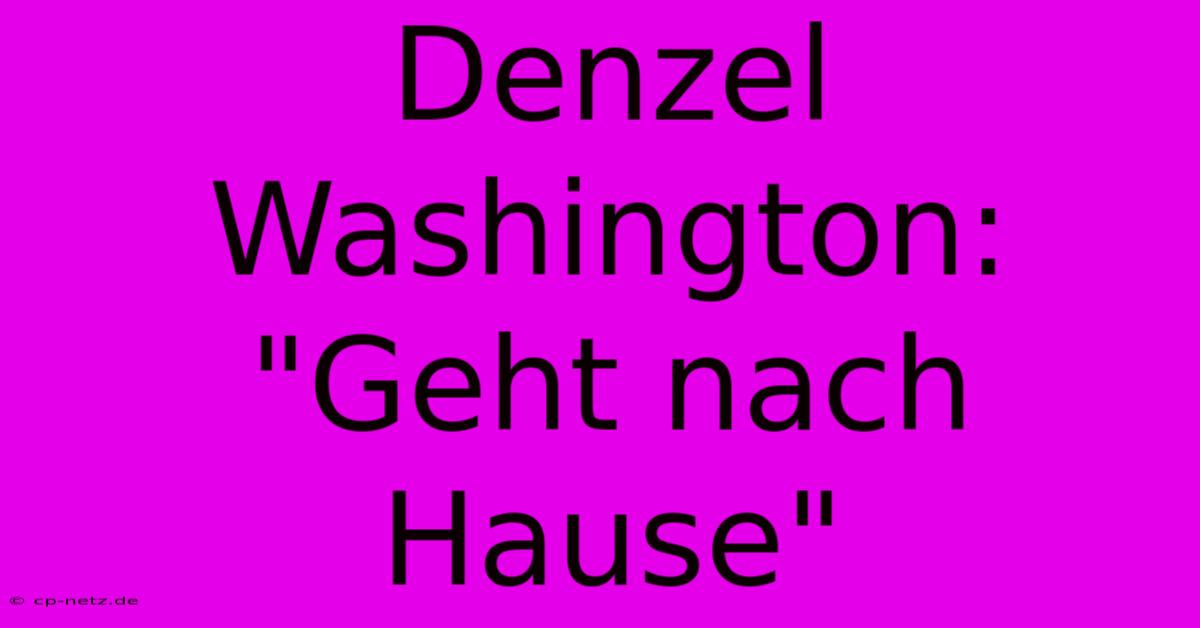 Denzel Washington: 