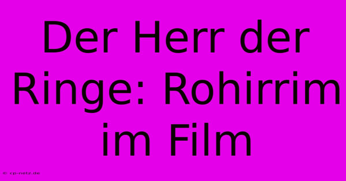 Der Herr Der Ringe: Rohirrim Im Film