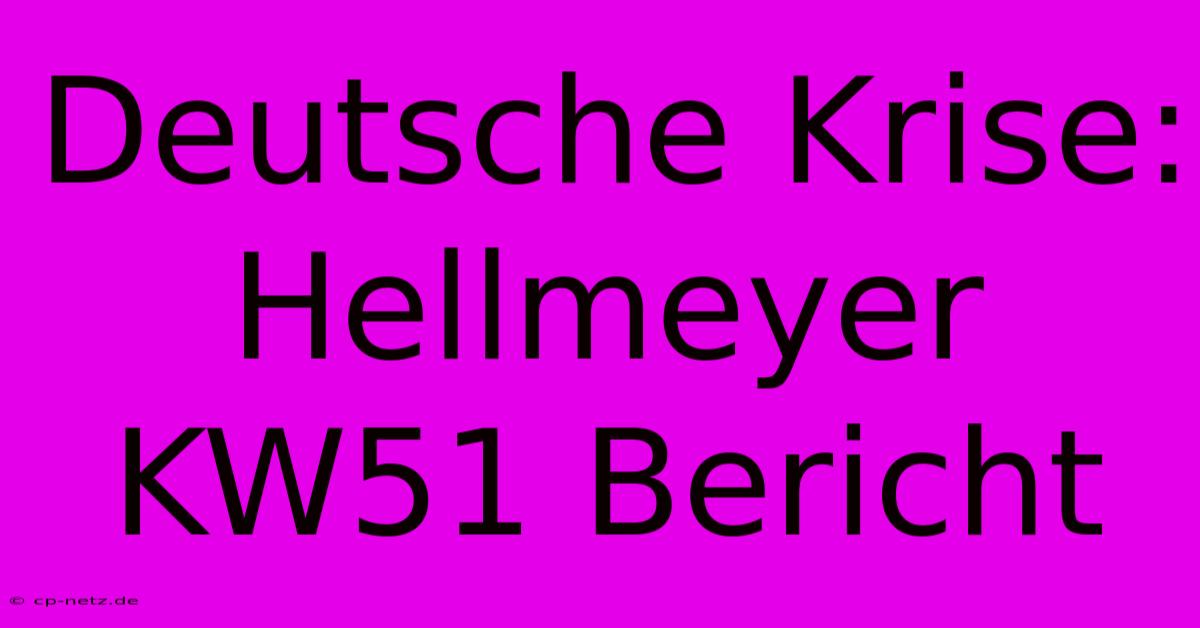 Deutsche Krise: Hellmeyer KW51 Bericht