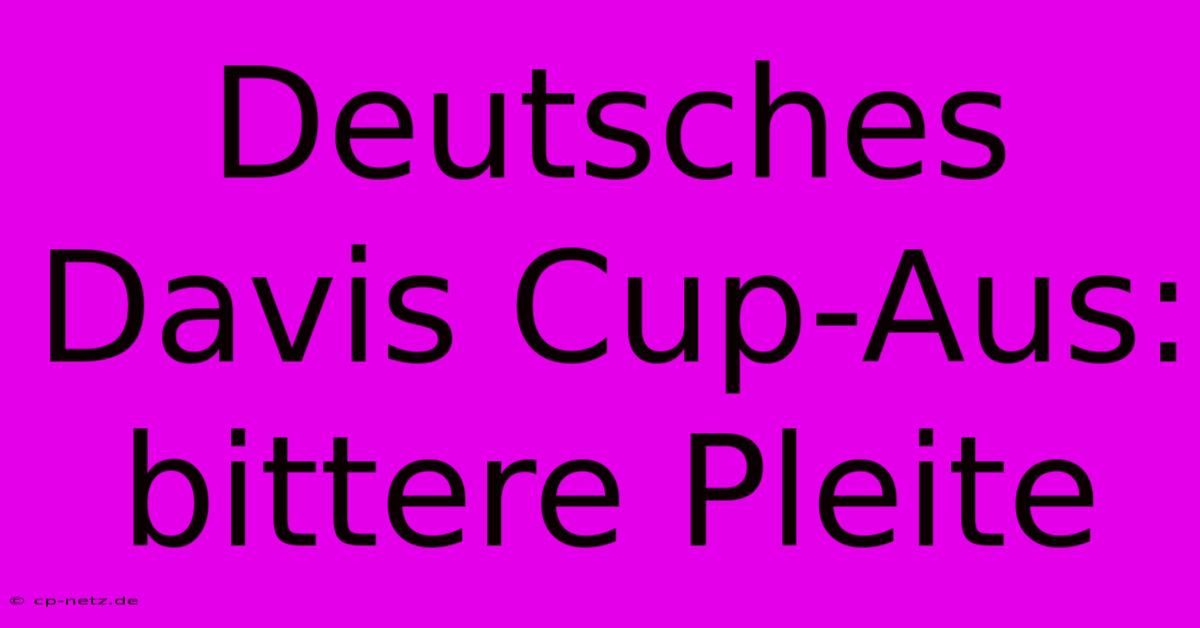 Deutsches Davis Cup-Aus: Bittere Pleite