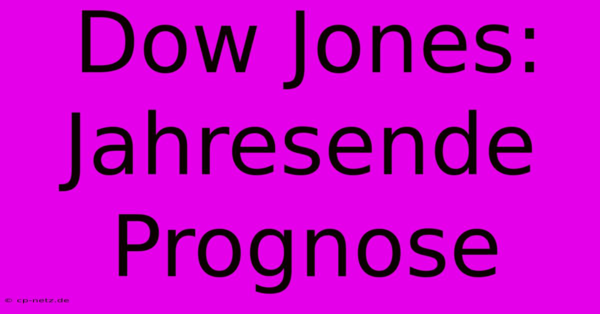 Dow Jones: Jahresende Prognose