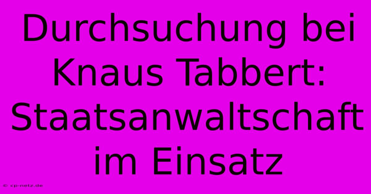 Durchsuchung Bei Knaus Tabbert:  Staatsanwaltschaft Im Einsatz