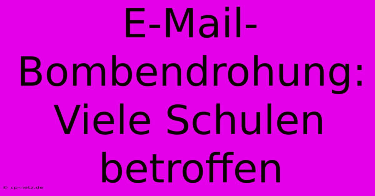 E-Mail-Bombendrohung: Viele Schulen Betroffen