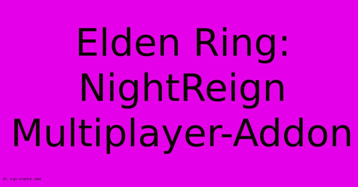 Elden Ring: NightReign Multiplayer-Addon