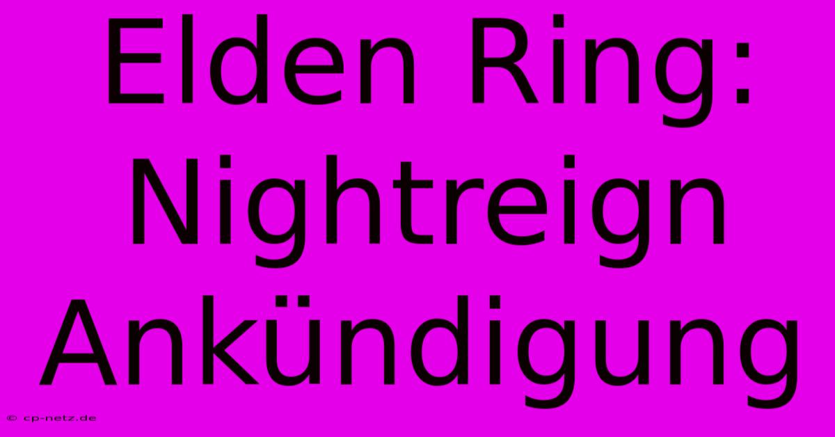 Elden Ring: Nightreign Ankündigung