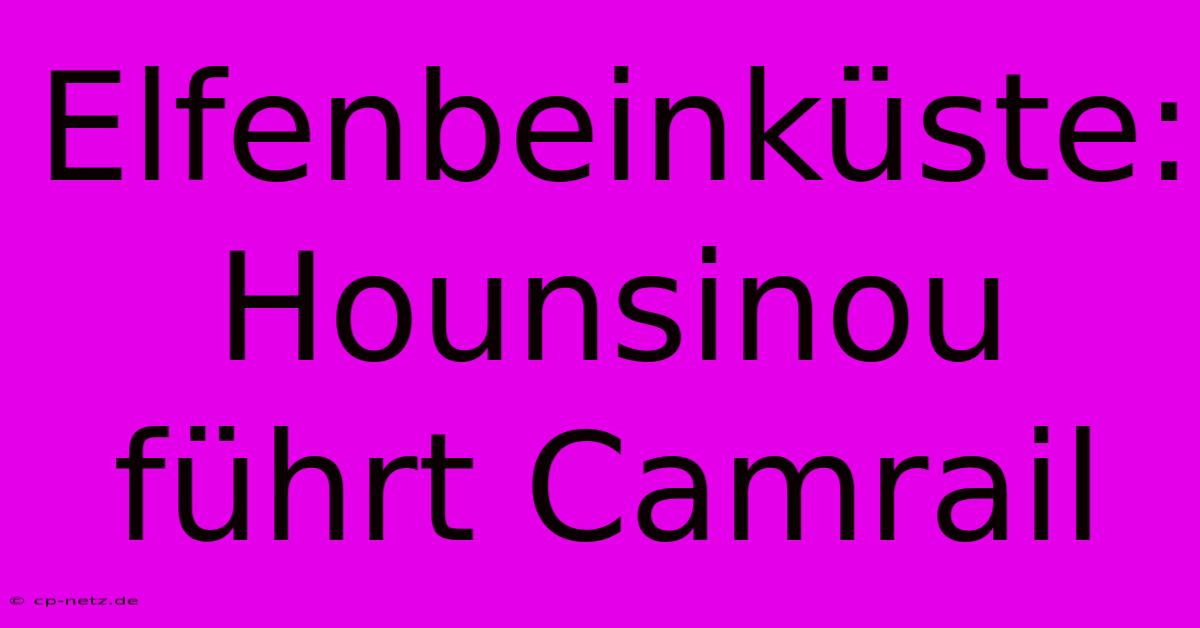 Elfenbeinküste: Hounsinou Führt Camrail