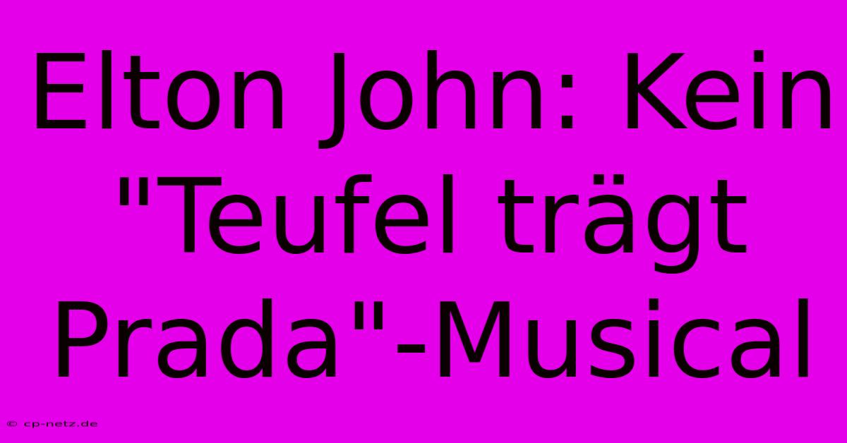 Elton John: Kein 