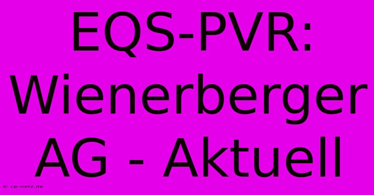 EQS-PVR: Wienerberger AG - Aktuell