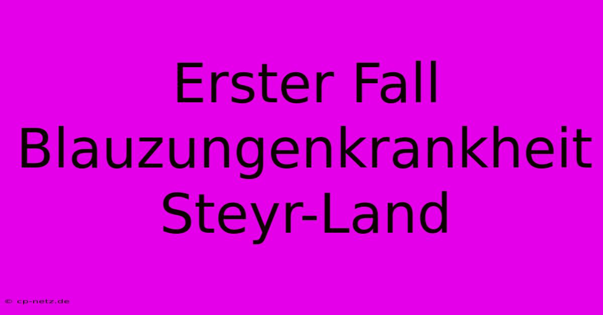 Erster Fall Blauzungenkrankheit Steyr-Land