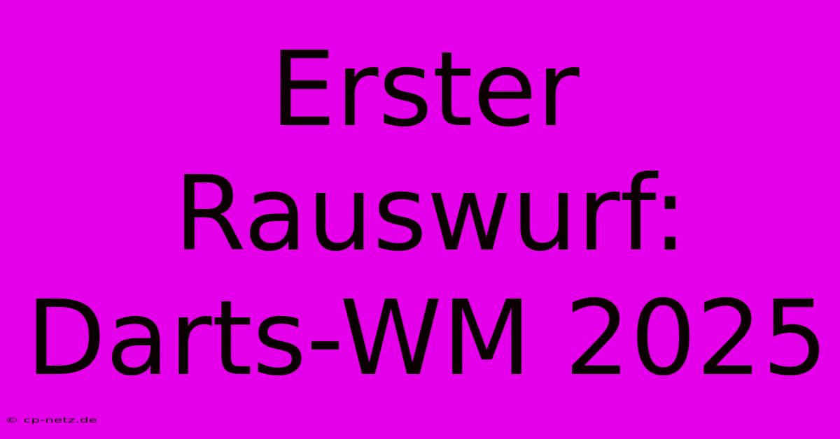 Erster Rauswurf: Darts-WM 2025