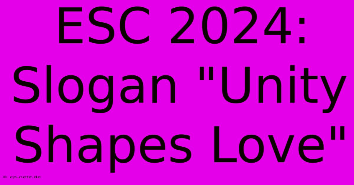 ESC 2024: Slogan 