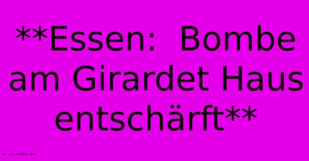 **Essen:  Bombe Am Girardet Haus Entschärft**