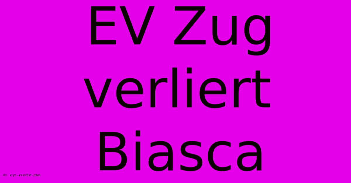 EV Zug Verliert Biasca