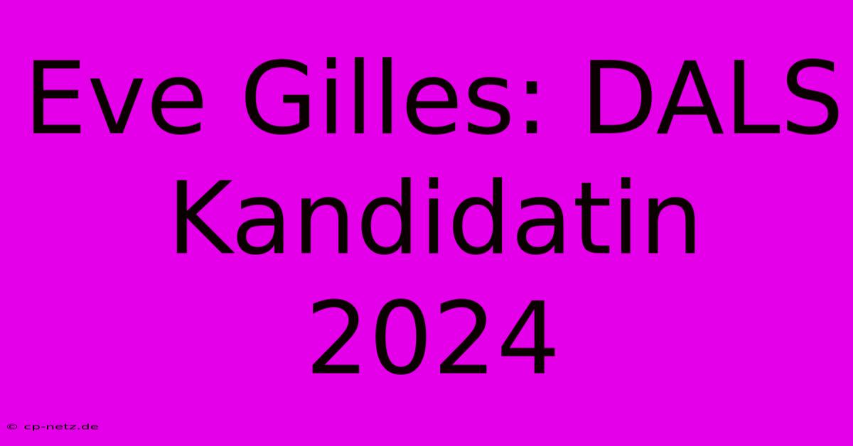 Eve Gilles: DALS Kandidatin 2024