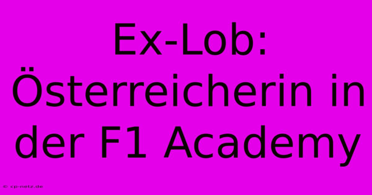 Ex-Lob: Österreicherin In Der F1 Academy