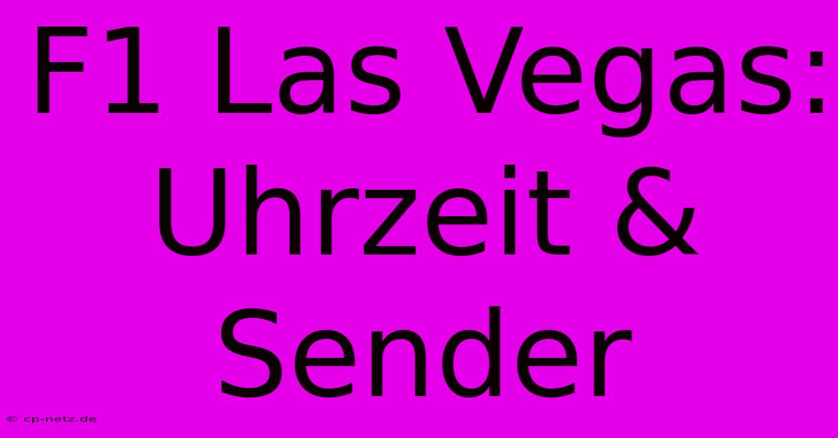 F1 Las Vegas: Uhrzeit & Sender