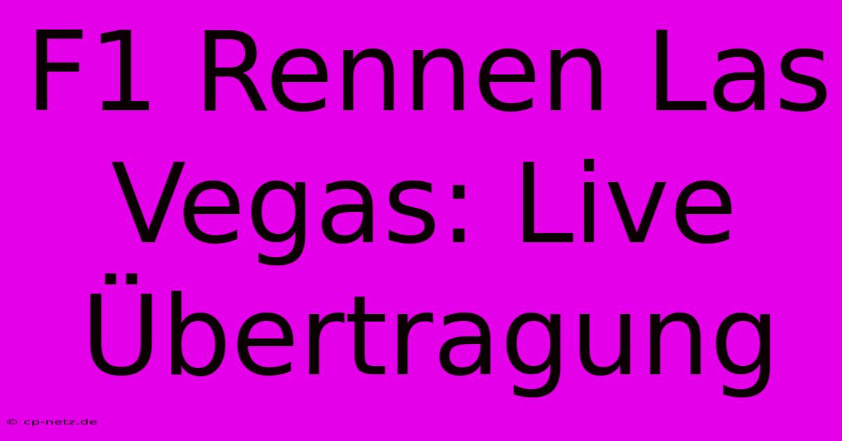 F1 Rennen Las Vegas: Live Übertragung