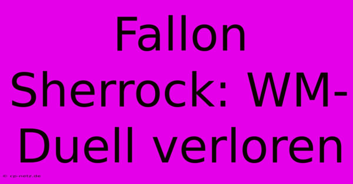 Fallon Sherrock: WM-Duell Verloren