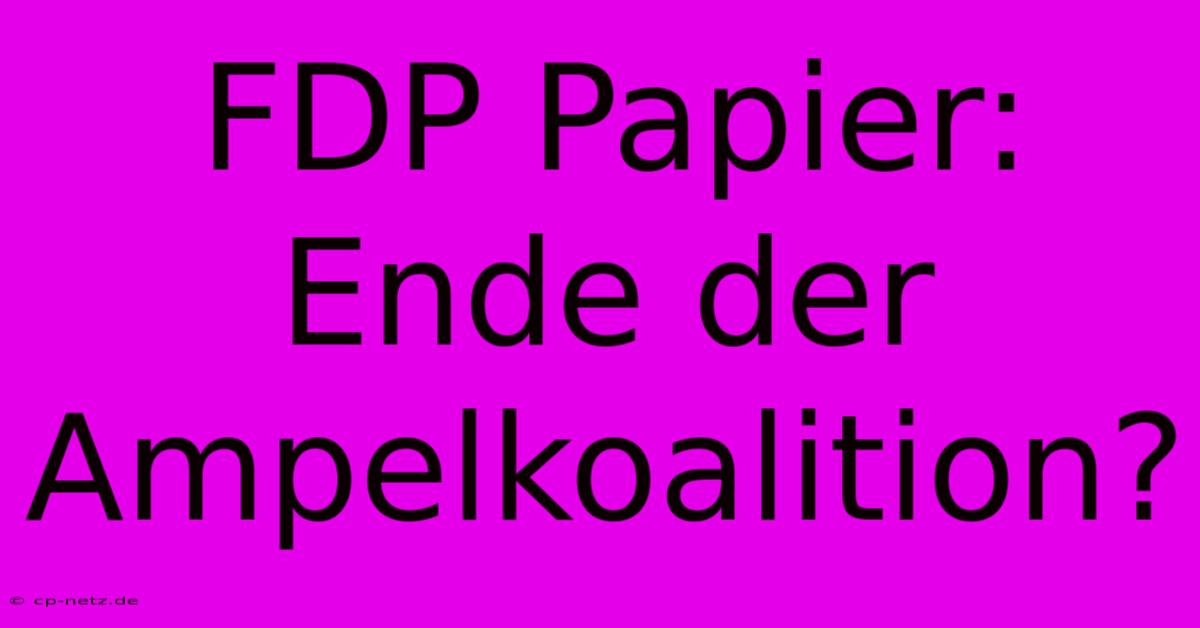 FDP Papier: Ende Der Ampelkoalition?