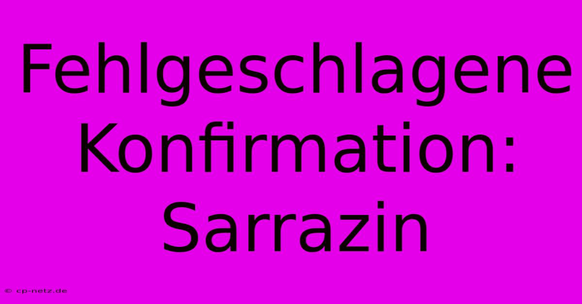 Fehlgeschlagene Konfirmation: Sarrazin