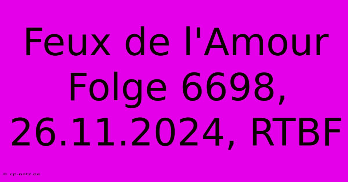 Feux De L'Amour Folge 6698, 26.11.2024, RTBF