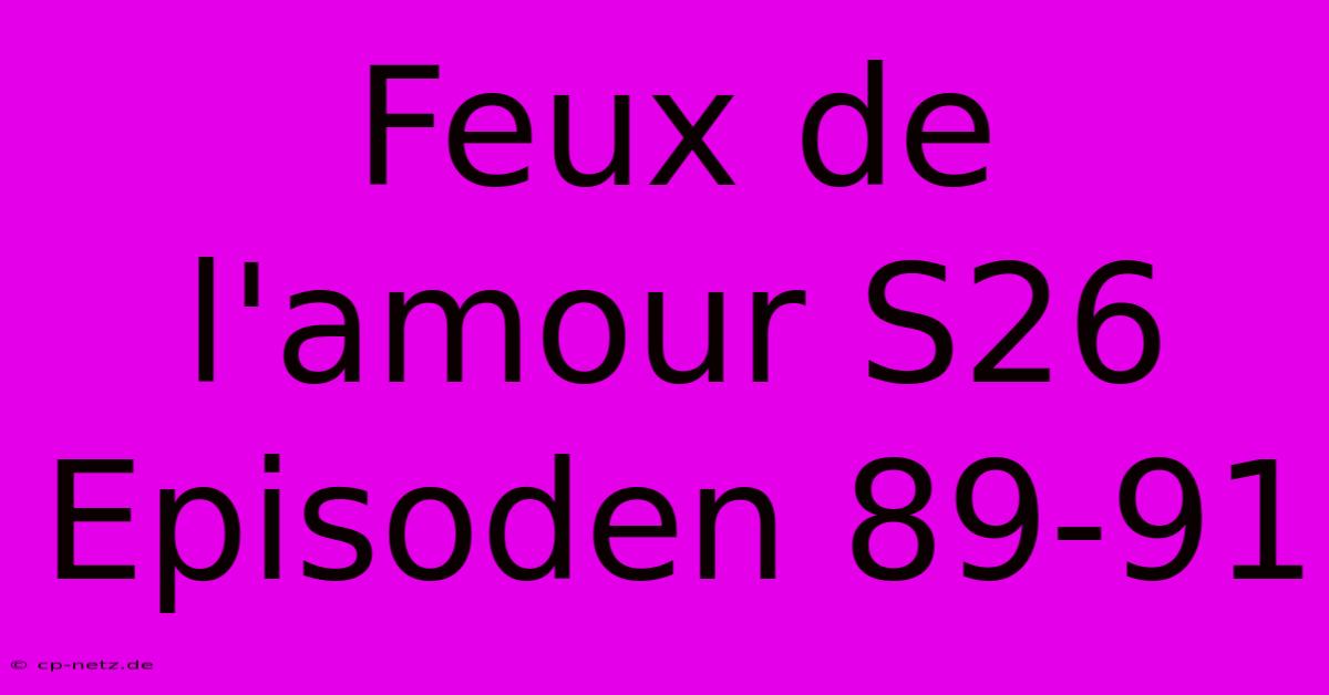 Feux De L'amour S26 Episoden 89-91