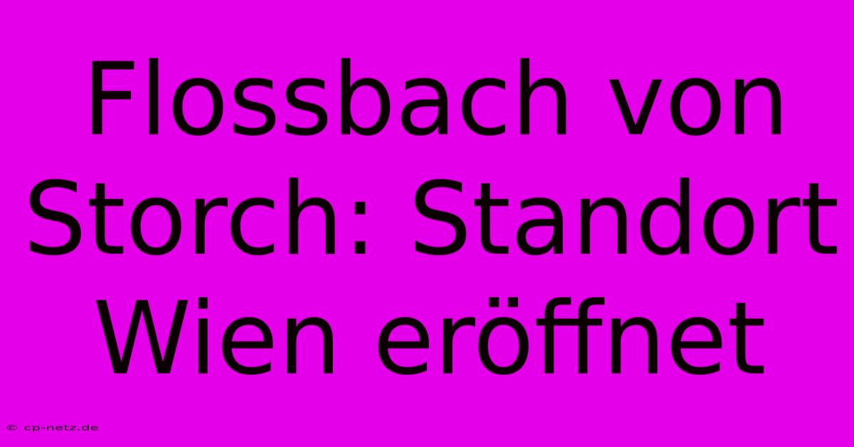 Flossbach Von Storch: Standort Wien Eröffnet