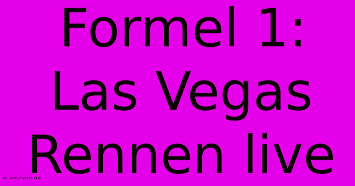 Formel 1: Las Vegas Rennen Live