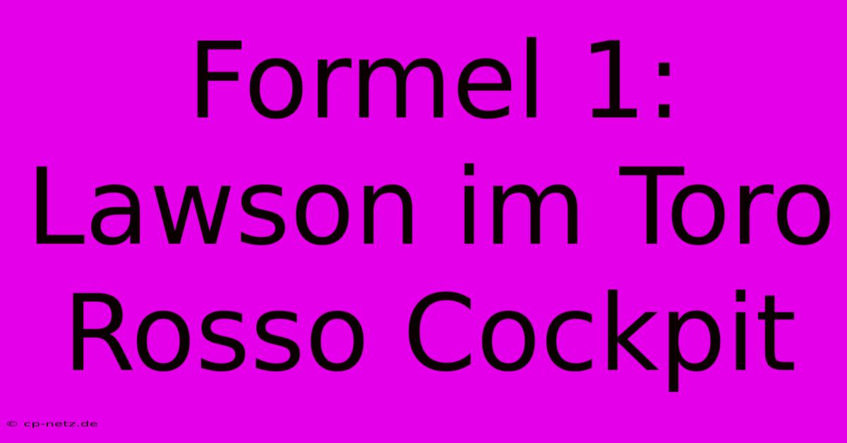 Formel 1: Lawson Im Toro Rosso Cockpit