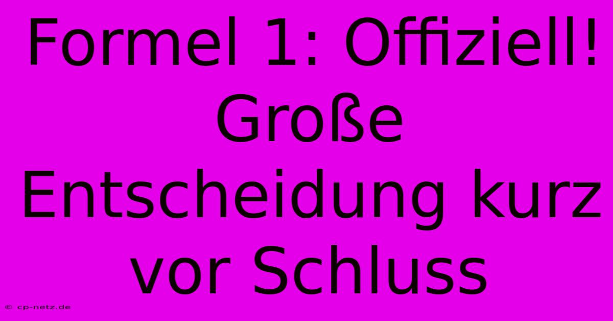 Formel 1: Offiziell! Große Entscheidung Kurz Vor Schluss