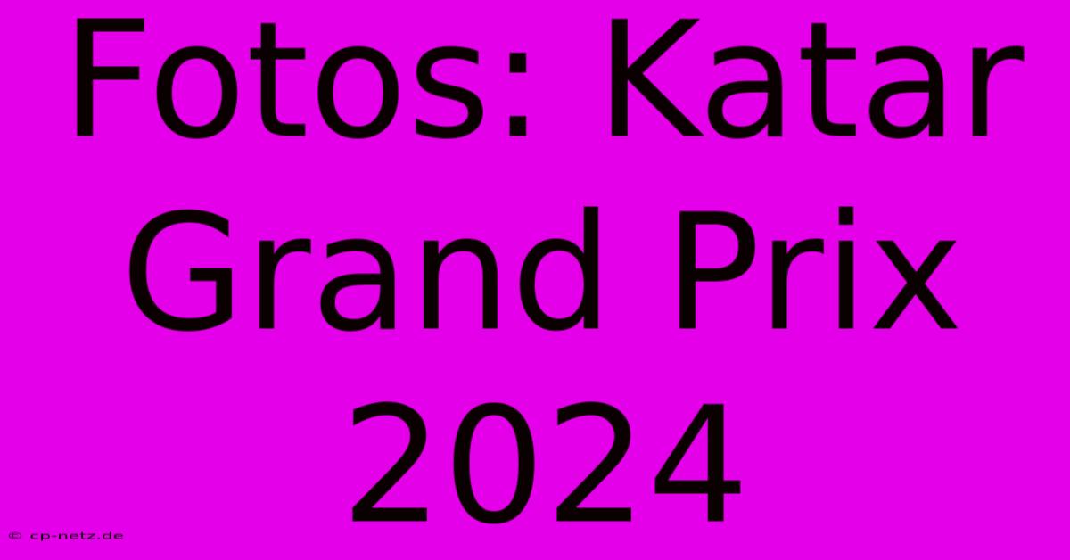 Fotos: Katar Grand Prix 2024