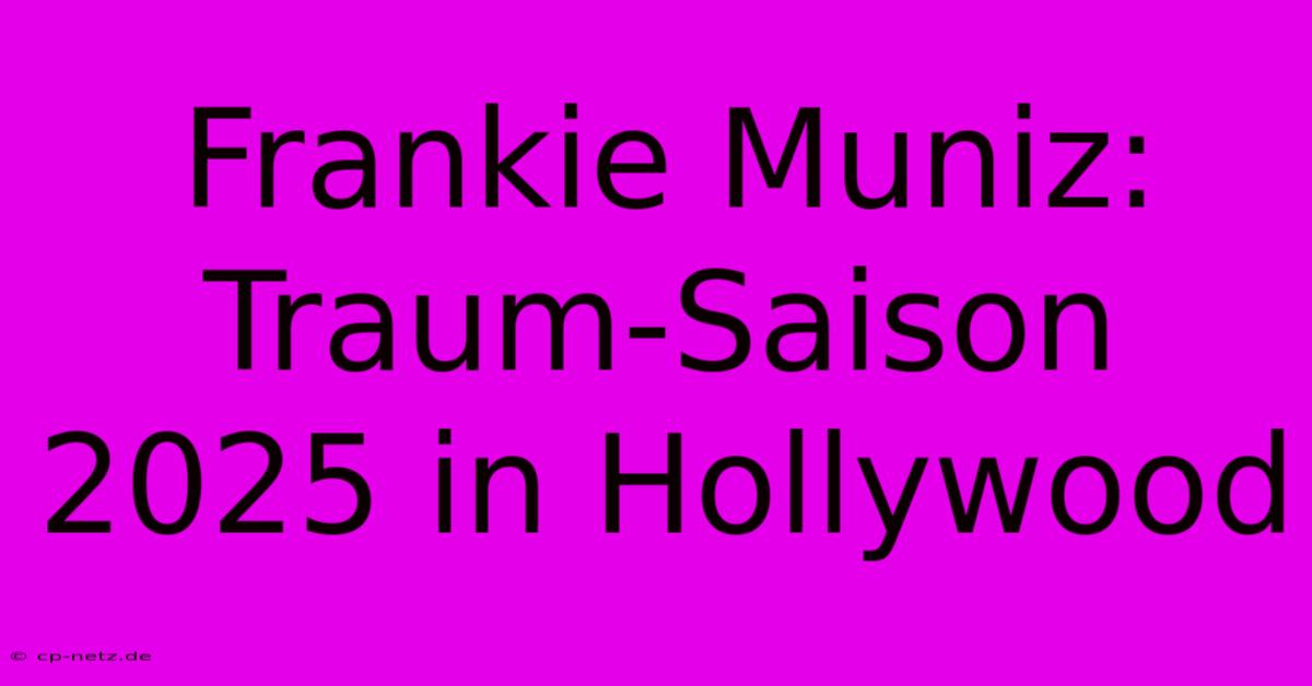 Frankie Muniz: Traum-Saison 2025 In Hollywood