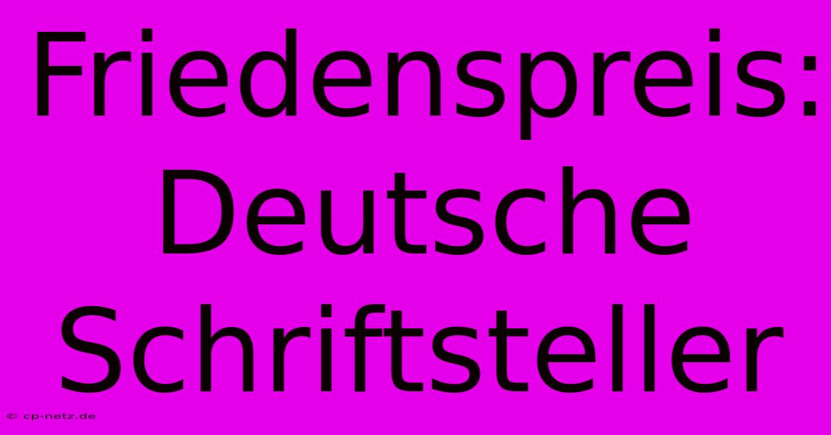 Friedenspreis: Deutsche Schriftsteller