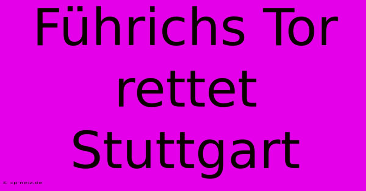 Führichs Tor Rettet Stuttgart