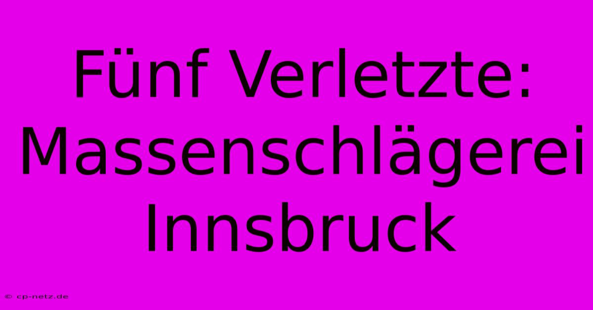 Fünf Verletzte: Massenschlägerei Innsbruck