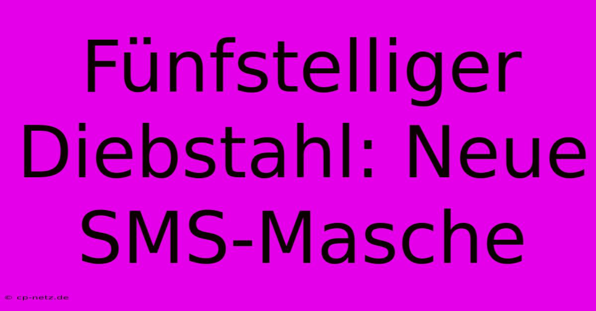 Fünfstelliger Diebstahl: Neue SMS-Masche