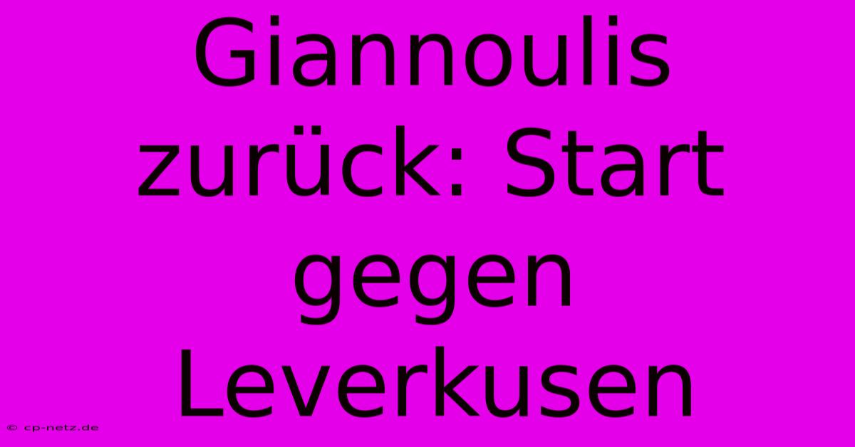 Giannoulis Zurück: Start Gegen Leverkusen